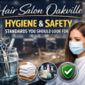 Hair salon Oakville hygiene & safety
