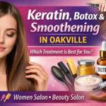 Keratin, Botox in women salon Oakville