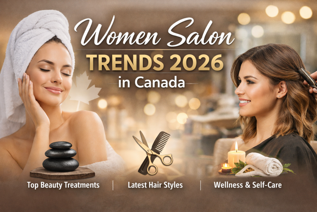 Trends in women salon Canada