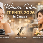 Trends in women salon Canada