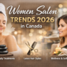 Trends in women salon Canada