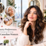 How Beauty Preferences Are Changing Among Modern Canadian Women